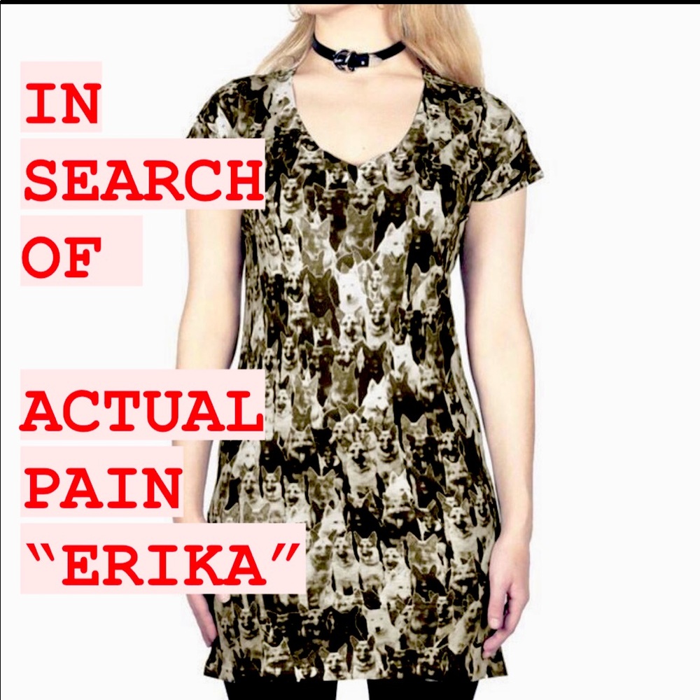 Actual Pain “Erika” print circa 2016